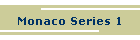 Monaco Series 1